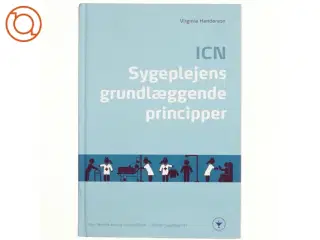 ICN : Sygeplejens grundlæggende principper af Virginia Henderson (Bog)