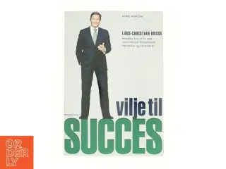 Vilje til succes af Lars-Christian Brask (Bog)