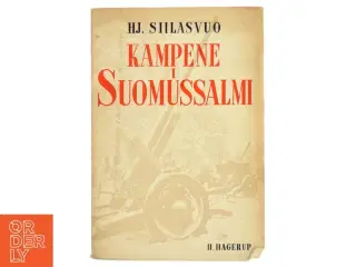 Kampene i Suomussalmi af HJ. Siilasvuo (Bog)