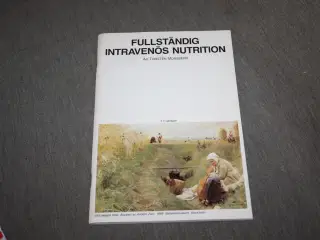 Fullständig intravenös nutrition af Torsten Mossbe