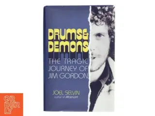 Drums and Demons af Joel. Selvin (Bog)