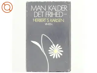 Man kalder det frihed af Herbert S. Karlsen