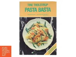 Pasta Basta af Tine Tholstrup (Bog)