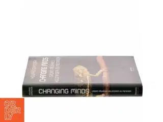 Changing minds : sådan påvirkes holdninger og meninger (Tekst på dansk) af Howard Gardner (Bog)