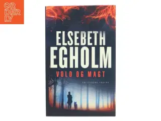 Vold og magt af Elsebeth Egholm (Bog)