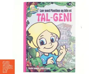 Lær med Pixeline og bliv et TAL-GENI : træn gange-tabellerne (Bog)