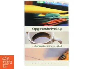 Opgaveskrivning - eller kunsten at bygge en båd af Mathias Grüttner (Bog)