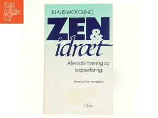Zen og idræt - alternativ træning og kropserfaring af Moegling, Klaus