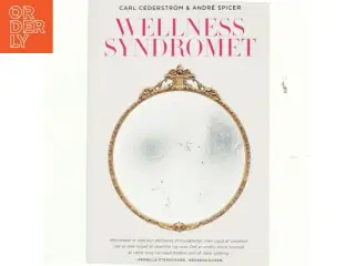 Wellness syndromet af Carl Cederstrm (f. 1980) (Bog)
