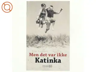 Men det var ikke Katinka : en fortælling af Helga Roesgaard (Bog)