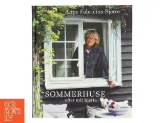 Sommerhuse efter mit hjerte af Anne Fabricius-Bjerre (Bog)