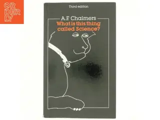 What Is This Thing Called Science?: an Assessment of the Nature and Status of Science and Its Methods af Chalmers (Bog)