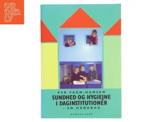 Sundhed og hygiejne i daginstitutioner af Per Vagn-Hansen (Bog)