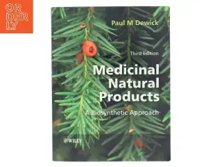 Medicinal natural products : a biosynthetic approach af Paul M. Dewick (Bog)