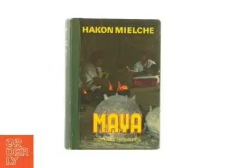 Maya - riget, der forsvandt af Hakon Mielche (Bog)