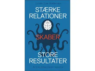 Stærke relationer skaber store resultater