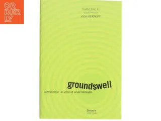 Groundswell : vinderstrategier i en verden af sociale teknologier (Bog)