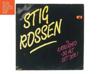 Stig Rossen - Kærlighed og Alt Det Der! vinylplade