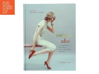 Vintage sko : en inspirerende rejse gennem det 20. århundredes designersko af Caroline Cox (Bog)