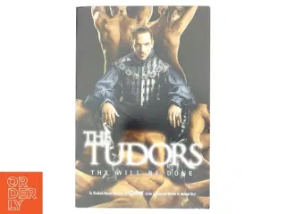 The Tudors: Thy Will Be Done af Elizabeth Massie, Michael Hirst (Bog)