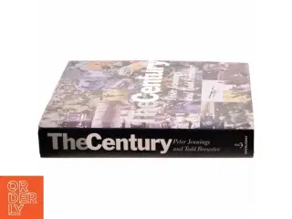 The Century - The 20th Century in pictures and words af Peter Jennings and Todd Brewster (Bog)