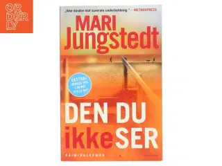 Den du ikke ser : kriminalroman af Mari Jungstedt (Bog)