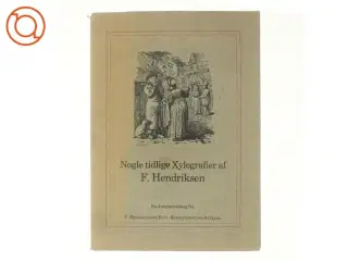 Nogle tidlige xylografier af F. Hendriksen af ErikDal (bog)