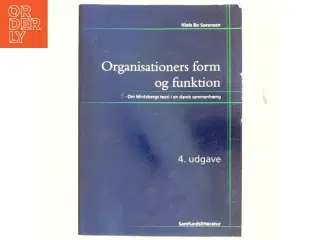 Organisationers form og funktion : om Mintzbergs teori i en dansk sammenhæng af Niels Bo Sørensen (f. 1950) (Bog)