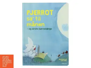 Pjerrot sa&#39; til månen - og andre børnesange af Lea Letén (Bog)