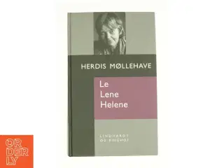 Le : Lene : Helene af Herdis Møllehave (Bog)