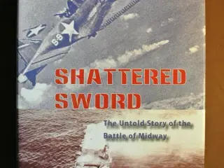 the shattered sword - the untold story of the batt