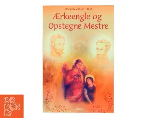 Ærkeengle & opstegne mestre : en guide til arbejde og healing med guder og gudinder af Doreen Virtue (Bog)