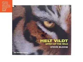 Helt vildt af Steve Bloom (f. 1953) (Bog)