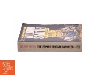 The Leopard Hunts in Darkness by Wilbur, Smith, Wilbur a. Smith af Wilbur Smith (Bog)
