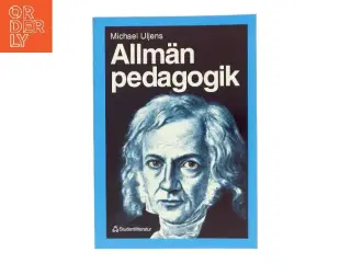 Allmän pedagogik af Michael Uljens (Bog)