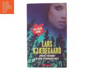 Sporløst forsvundet og andre spændingshistorier af Lars Kjædegaard (Bog)