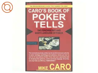 Caro&#39;s book of poker tells : the psychology and body language of poker af Mike Caro (Bog)