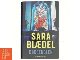Dødsenglen : krimi af Sara Blædel (Bog)