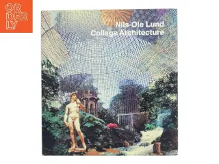 Collage Architecture af Nils-Ole Lund (Bog)