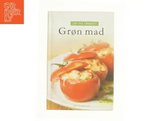 Let og lækkert - Grøn mad (Bog)