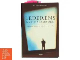 Lederens nye dagsorden : virksomhed handler om mennesker og værdier af Per Thygesen Poulsen (Bog)