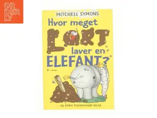 Hvor meget lort laver en elefant? af Mitchell Symons (f. 1957) (Bog)