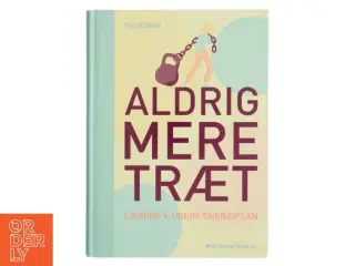 Aldrig Mere Træt af Pia Norup (Bog)