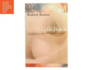 Life Itself af Robert Rosen (Bog)