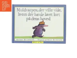 Muldvarpen, der ville vide, hvem der havde lavet lort på dens hoved (Bog)