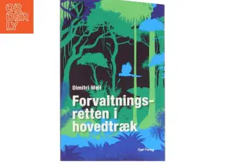 Forvaltningsretten i hovedtræk af Dimitri Weil (Bog)