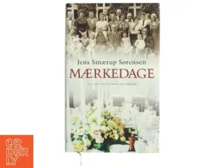 Mærkedage : en historie af Jens Smærup Sørensen (Bog)
