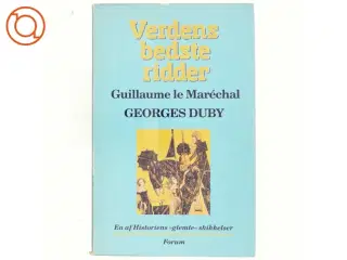 Verdens bedste ridder. Guillaume le Marechal af Georges Duby (bog)