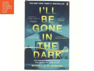 I&#39;ll Be Gone in the Dark af Michelle McNamara (Bog)