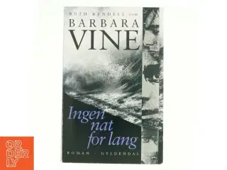 Ingen nat for lang af Barbara Vine (Bog)